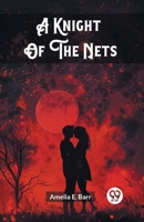 A Knight Of The Nets 936276606X Book Cover