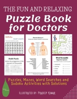 Puzzle Book for Doctors: Doctors' Activity Book for Relaxation B0C7J7BPV4 Book Cover