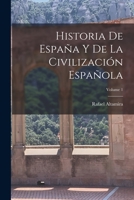 Historia De Espaa Y De La Civilizacin Espaola; Volume 1 1017627711 Book Cover