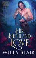His Highland Love 1648390986 Book Cover