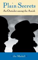 Plain Secrets: An Outsider among the Amish