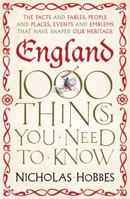 England: 1000 Things You Need to Know 184354797X Book Cover