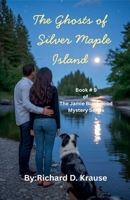 The Ghosts of Silver Maple Island (Jamie Blackwood Mystery) B0H6SYDZGS Book Cover