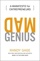 Mad Genius: A Manifesto for Entrepreneurs 0399175563 Book Cover