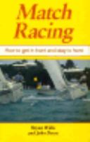 Match Racing: How to Get in Front and Stay in Front 0713634545 Book Cover