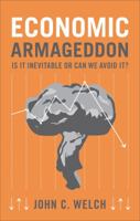 Economic Armageddon: Is It Inevitable or Can We Avoid It? 1617394998 Book Cover