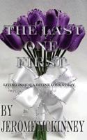 The Last One First: Living inside a divine love story 1539618366 Book Cover