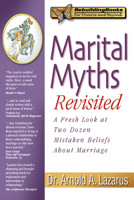 Marital Myths Revisited: A Fresh Look at Two Dozen Mistaken Beliefs About Marriage (Rebuilding Books) 1886230382 Book Cover