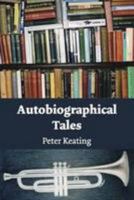 Autobiographical tales 0992650704 Book Cover