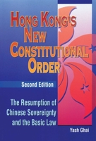 Hong Kong's New Constitutional Order: The Resumption of Chinese Sovereignty and the Basic Law 9622094635 Book Cover