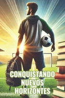 Conquistando Nuevos Horizontes (Spanish Edition) B0DSFX9DF2 Book Cover