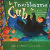 The Troublesome Cub in the Great Smoky Mountains 0937207322 Book Cover