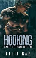 Hooking (Seattle Skipjacks) 1684801060 Book Cover
