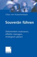 Souveran Fuhren: Zielorientiert Motivieren, Effektiv Managen, Strategisch Planen 3322869210 Book Cover