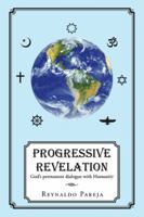 Progressive Revelation: God's Permanent Dialogue with Man 1514451638 Book Cover