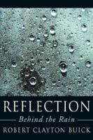 Reflection: Behind the Rain 1425990975 Book Cover