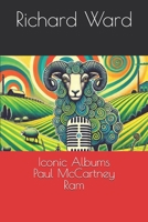 Iconic Albums - Paul McCartney - Ram B0DY7JXLPV Book Cover