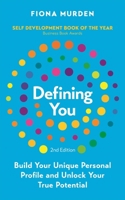 Defining You: How to profile yourself and unlock your full potential 1473668395 Book Cover