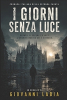 I Giorni senza Luce: Cronaca italiana della seconda caduta (Italian Edition) B0H1817TRX Book Cover