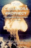 The Cassandra Prophecy - Armageddon Approaches 0953581314 Book Cover