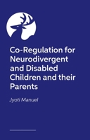 Co-Regulation for Neurodivergent and Disabled Children and Their Parents 1399834495 Book Cover