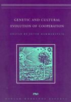 Genetic and Cultural Evolution of Cooperation (Dahlem Workshop Reports) 0262083264 Book Cover