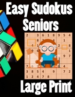 Easy Sudokus Seniors Large Print: 100 captivating easy sudoku puzzles for Grandparents B08WZ8X7M8 Book Cover