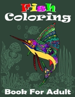 Fish Coloring Book For Adult: An Adult Fish Coloring Book For Relaxation, Coloring Therapy For Adult, Adult Fish Mandala Coloring Book , Dolphin, Koi ... Book With Beautiful Underwater Scenes. B088T7SZ2S Book Cover