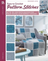 63 Easy-To-Crochet Pattern Stitches Combine to Make an Heirloom Afghan 1574866346 Book Cover