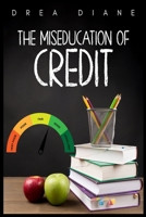 The Miseducation of Credit B0C4C8GHZH Book Cover