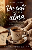 Un cafe para el Alma (Spanish Edition) B0H4NRCLKC Book Cover