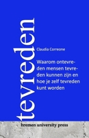 Tevreden: Waarom ontevreden mensen tevreden kunnen zijn en hoe je zelf tevreden kunt worden 3911075340 Book Cover