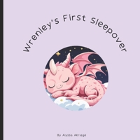 Wrenley's First Sleepover B0FNKLVF6C Book Cover