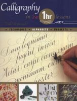 Calligraphy in 24 1hr lessons 1844486133 Book Cover