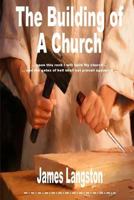 The Building of A Church 1477521089 Book Cover