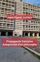 Propagande française (French Edition) B0GL2G9CQ2 Book Cover