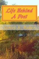 Life Behind a Poet 1523450002 Book Cover