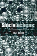 Subjective Consciousness: A Self-Representational Theory 0199694702 Book Cover