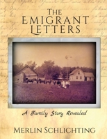 The Emigrant Letters, A Family Story Revealed 1955541531 Book Cover