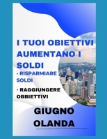 I tuoi obiettivi aumentano i soldi: Risparmiare soldi B0CGKV41HL Book Cover