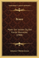 Braen: Myter Om Istiden Og Det Forste Menneske (1908) 1168100100 Book Cover