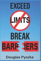 Exceed Limits and Break Barriers: Understanding the Power of Words 0999384422 Book Cover