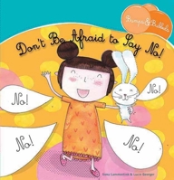 Don't Be Afraid to Say No! 1605371483 Book Cover