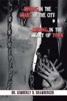 Missing in the Heart of the City: Missing in the Heart of the Town 1543445292 Book Cover