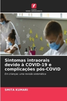 Sintomas intraorais devido à COVID-19 e complicações pós-COVID (Portuguese Edition) 6630261860 Book Cover