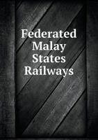 Federated Malay States Railways 5518554273 Book Cover
