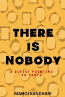 There is Nobody: A Direct Pointing to Truth 9354696236 Book Cover