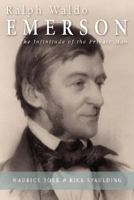 Ralph Waldo Emerson: The Infinitude of the Private Man 0980119006 Book Cover