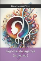 Lágrimas de lagartija (es. vs. eo.) (Spanish Edition) B0GVML4K26 Book Cover