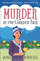 MURDER AT THE GARDEN FAIR LARGE PRINT: Berkshires Cozy Mystery (Berkshires Cozy Mysteries) B0DD5YCFZN Book Cover